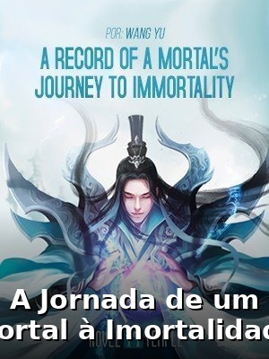 A Record of a Mortals Journey to Immortality